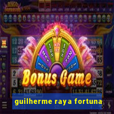 guilherme raya fortuna